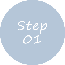 Step
01
